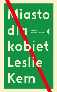 Miasto dla kobiet, Leslie Kern