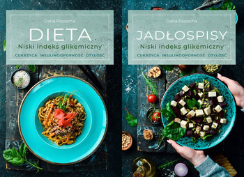 Dieta. Niski indeks glikemiczny + Jadłospisy, Daria Pociecha