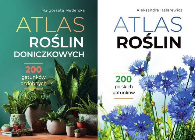 Atlas roślin doniczkowych. 200 gatunków ozdobnych + Atlas roślin