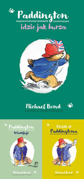 Paddington idzie jak burza + Paddington triumfuje + Uściski od Paddingtona PAKIET 3, Michael Bond