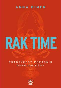 Rak time. Praktyczny poradnik onkologiczny, Bimer