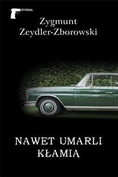 Nawet umarli kłamią, Zygmunt Zeydler-Zborowski