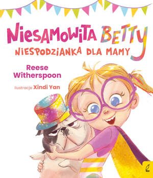Niesamowita Betty. Niespodzianka dla mamy, Reese Witherspoon