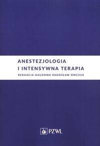 Anestezjologia i intensywna terapia - Radosław Owczuk