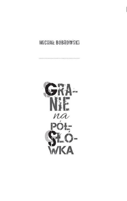 Granie na półsłówka, Bobrowski Michał