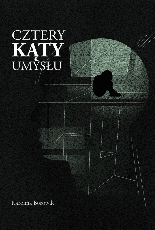 Cztery kąty umysłu, Karolina Borowik