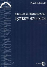 Gramatyka porównawcza języków semickich - Bennett Patrick R.