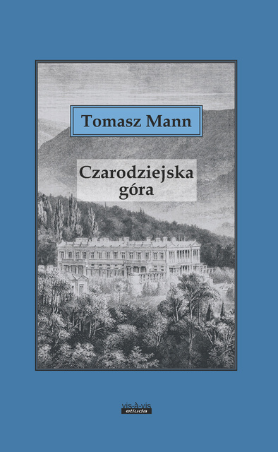 Czarodziejska góra, Tomasz Mann