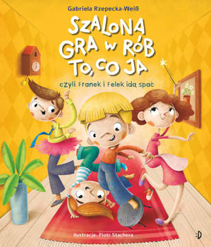 Szalona gra w rób to, co ja!, G. Rzepecka-Weiss