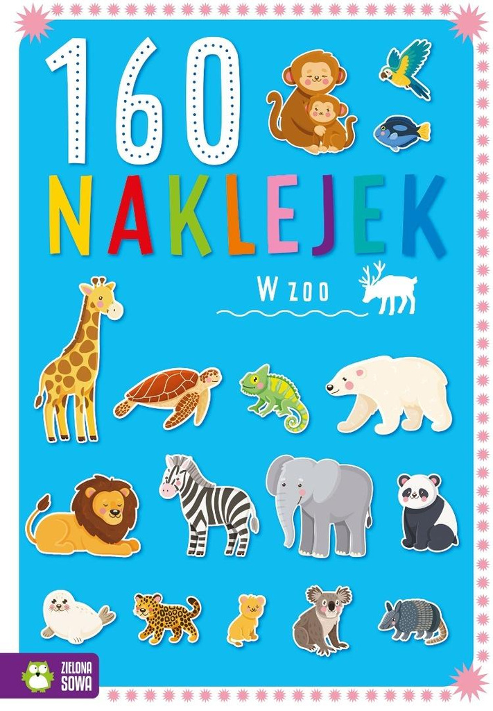 160 naklejek. W zoo, Justyna Zalewska