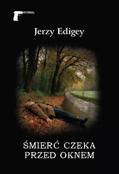 Śmierć czeka przed oknem, Jerzy Edigey