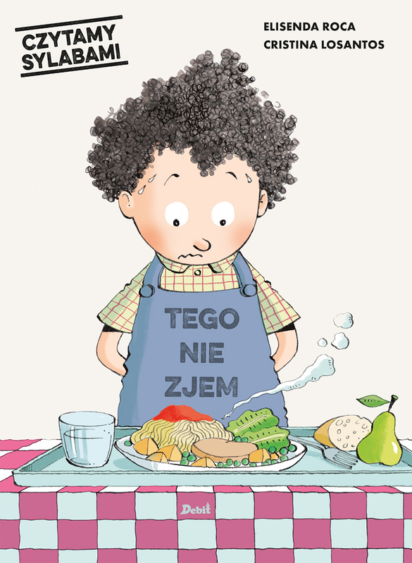 Czytamy sylabami. Tego nie zjem!, Elisenda Roca