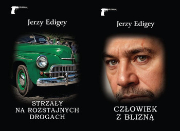 Strzały na rozstajnych drogach + Człowiek z blizną, Jerzy Edigey
