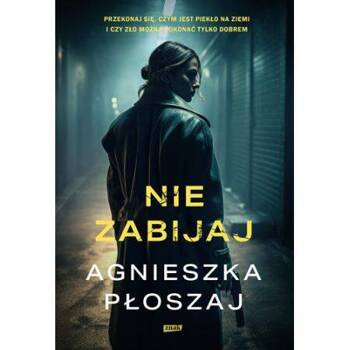 Nie zabijaj, Agnieszka Płoszaj