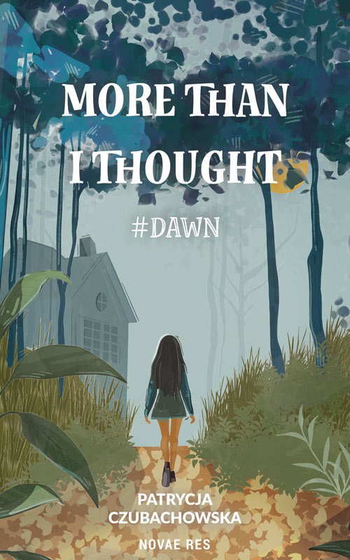 More than i thought. #Dawn, Patrycja Czubachowska
