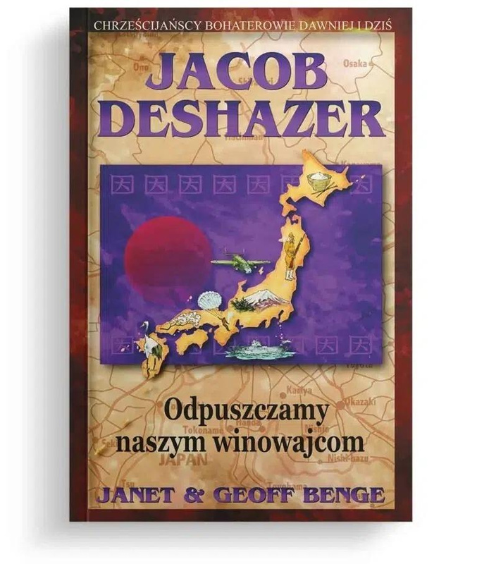 Odpuszczamy naszym winowajcom, Jacob DeShazer