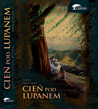 Cień pod lupanem. Zwoje z Orlej Wyspy. Tom 1