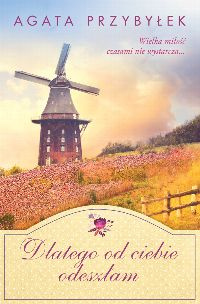 Dlatego od ciebie odeszłam wyd. 2025, Agata Przybyłek