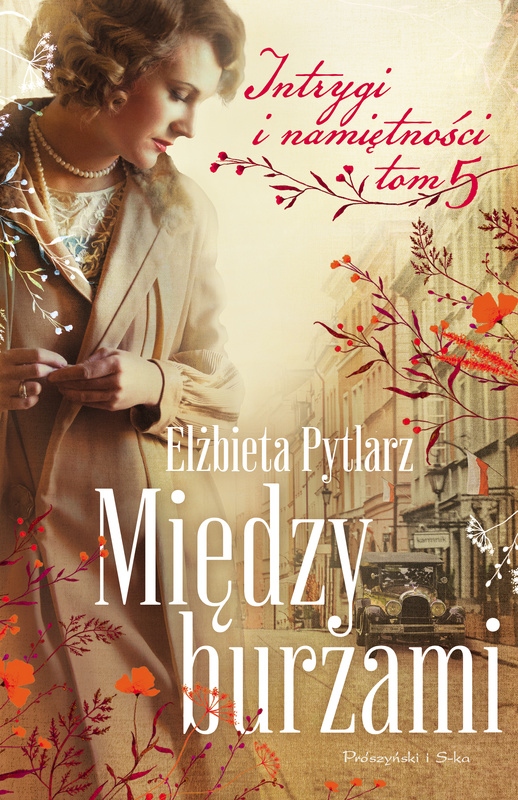 Między burzami. Intrygi i namiętności. Tom 5, Elżbieta Pytlarz