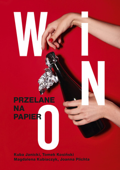 Wino. Przelane na papier, Janicki, Kosiński