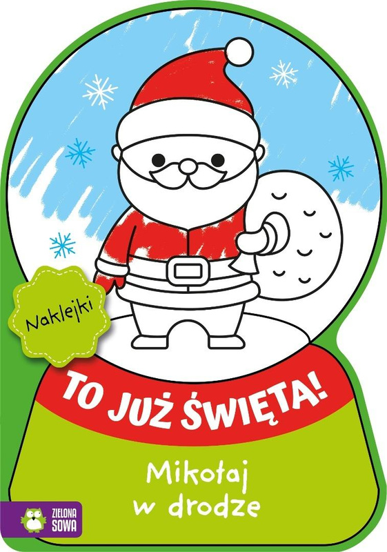 To już Święta! Mikołaj w drodze, praca zbiorowa