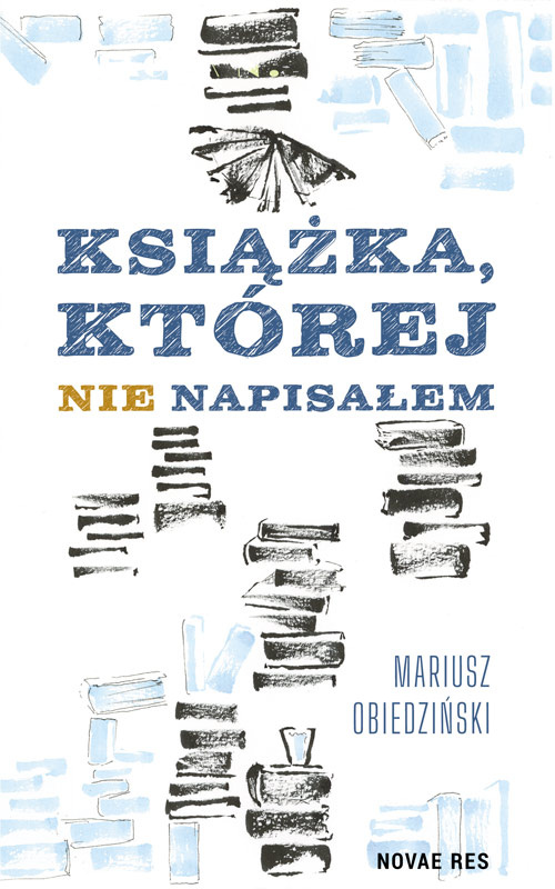 Książka, której nie napisałem, Mariusz Obiedziński