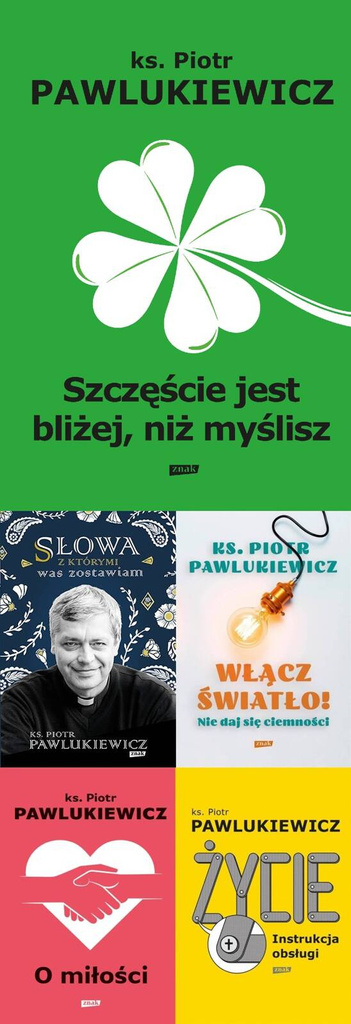 Włącz światło! + Szczęście jest bliżej niż myślisz + Słowa z którymi was zostawiam + O miłości + Życie. Instrukcja obsługi PAKIET 5, Piotr Pawlukiewicz