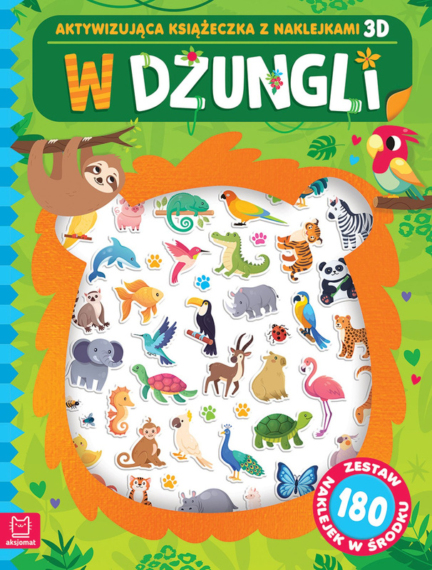 W dżungli. Aktywizująca książeczka z naklejkami 3D, Agnieszka Bator