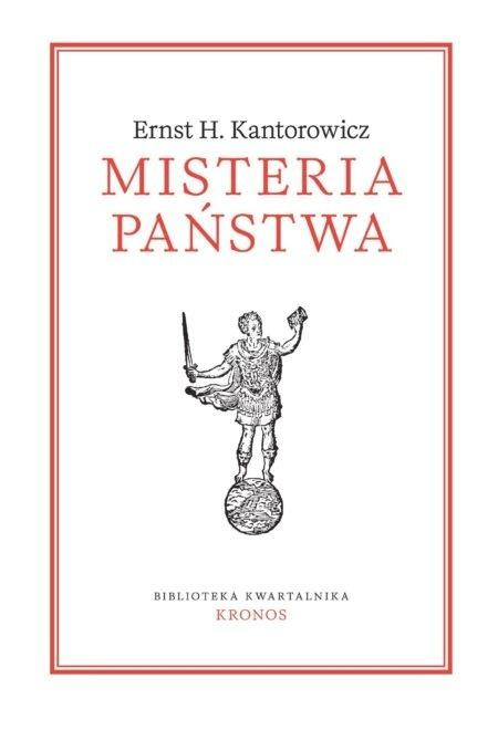 Misteria państwa, Ernst H. Kantorowicz