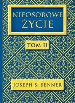 Nieosobowe Życie T.2 - Joseph S. Benner