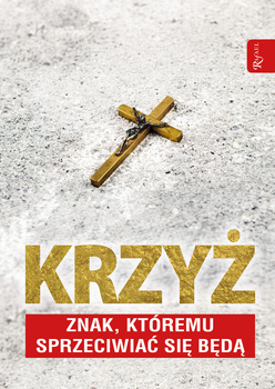 Krzyż znak, którem sprzeciwiać się będą, Tomasz Balon-Mroczka