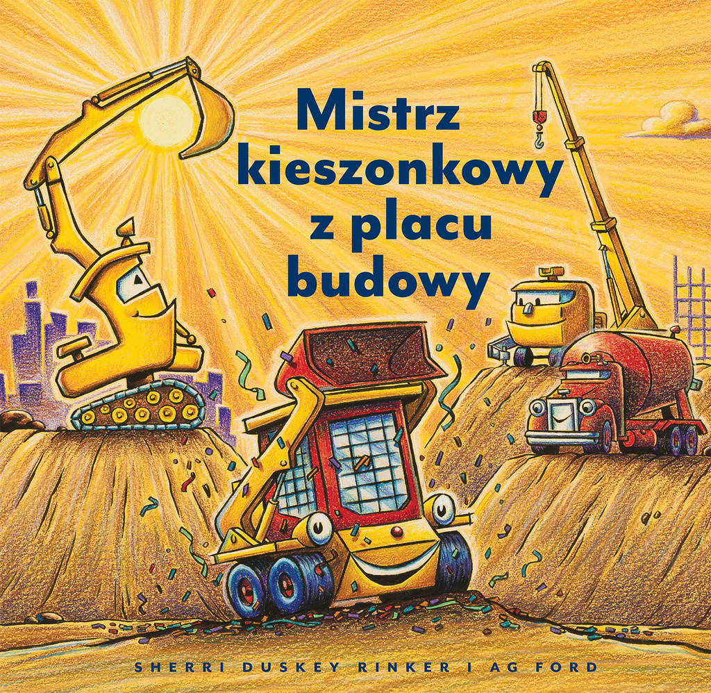 Mistrz kieszonkowy z placu budowy, Sherri Duskey Rinker