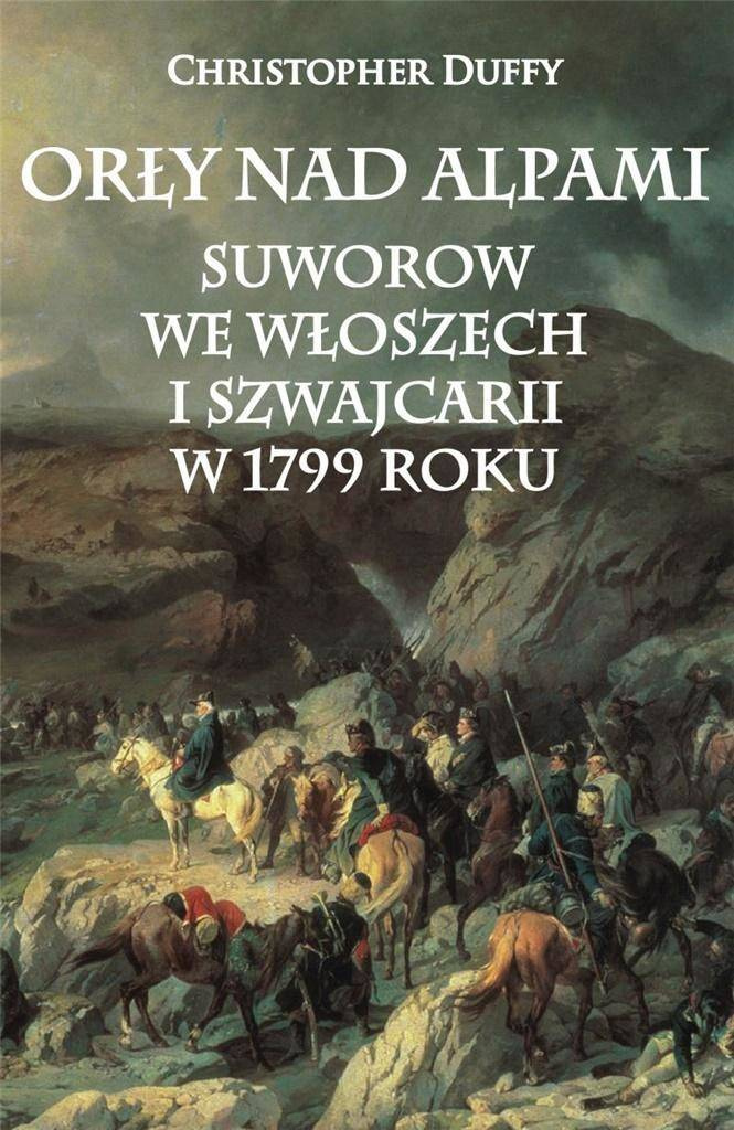 Orły nad Alpami. Suworow we Włoszech... - Christopher Duffy