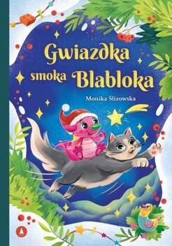 Gwiazdka smoka Blabloka, Monika Ślizowska