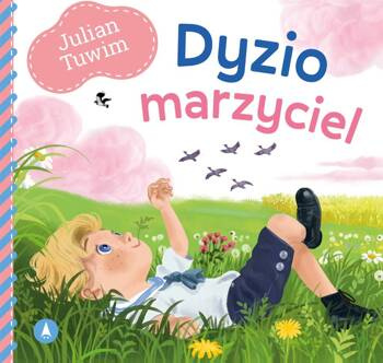 Dyzio marzyciel, Julian Tuwim
