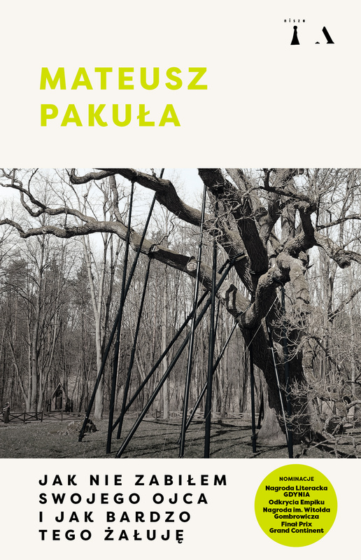 Jak nie zabiłem swojego ojca i jak bardzo tego żałuję, Mateusz Pakuła