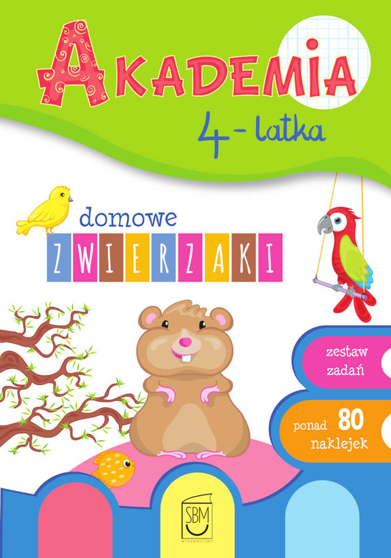 Domowe zwierzaki. Akademia 4-latka, Ewa Gorzkowska-Parnas