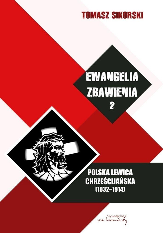 Ewangelia zbawienia, T.2. Polska Lewica... BR, Tomasz Sikorski