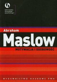 Motywacja i osobowość - Abraham Maslow