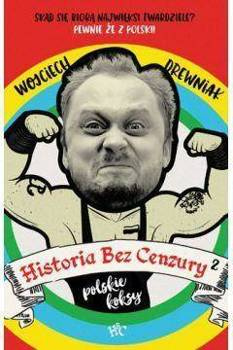 Historia bez cenzury 2, Wojciech Drewniak