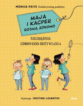 Maja i Kacper rosną zdrowo, Monica Peitx