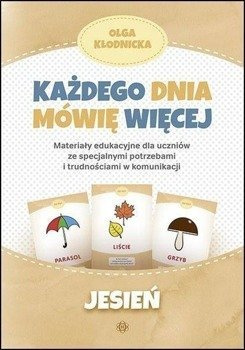 Każdego dnia mówię więcej - Jesień - Olga Kłodnicka