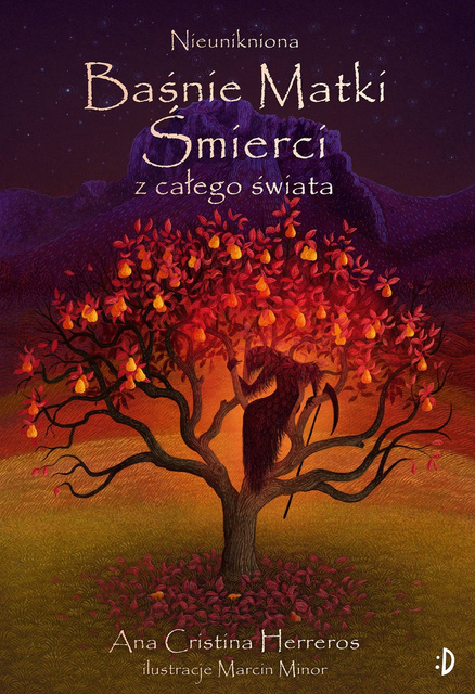 Nieunikniona. Baśnie o śmierci, Ana Cristina Herreros