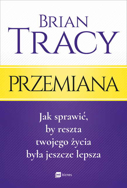 Przemiana, Brian Tracy