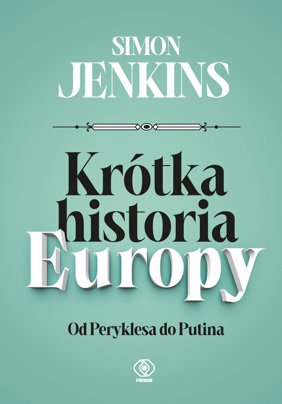 Krótka historia Europy, Simon Jenkins