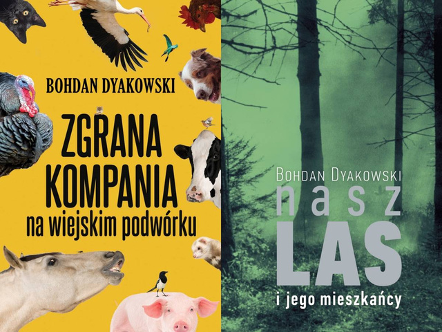 Zgrana kompania + Nasz las i jego mieszkańcy, Bohdan Dyakowski