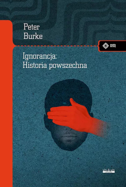 Ignorancja: Historia powszechna, Peter Burke
