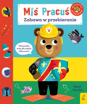 Miś Pracuś. Zabawa w przebieranie, Benji Davies