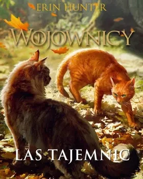 Las tajemnic. Wydanie ilustrowane, Erin Hunter
