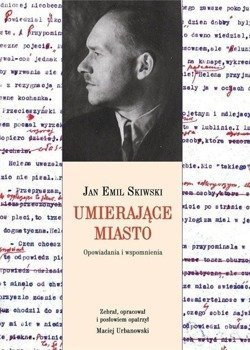 Umierające miasto, Jan Emil Skiwski